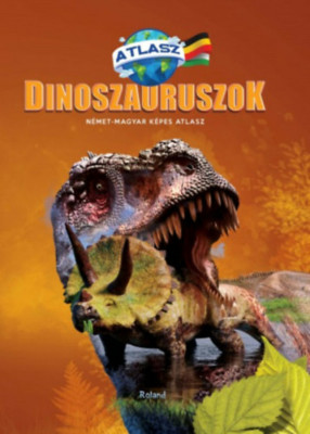 Dinoszauruszok - N&amp;eacute;met-magyar k&amp;eacute;pes atlasz foto