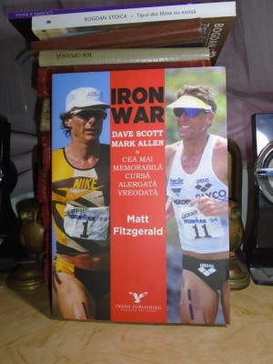 MATT FITZGERALD - IRON WAR * DAVE SCOTT, MARK ALLEN_CEA MAI MEMORABILA CURSA # foto