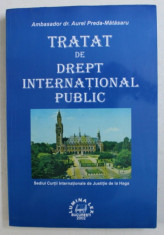 TRATAT DE DREPT INTERNATIONAL PUBLIC de AUREL PREDA - MATASARU , 2002 foto