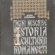 Pagini nescrise din Istoria culturii romanesti (sec. X-XVI) - Stefan Barsanescu