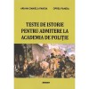 Teste Istorie Admitere Academia Politie 2021 - Ariana Pandia, Oprea Pandia, SITECH, Carte Auxiliara, Coperta Brosata, 170 Pagini