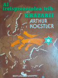 Arthur Koestler Al treisprezecelea trib - khazarii