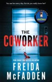 The Coworker : From the Sunday Times Bestselling Author of The Housemaid - SAS Gardners EU