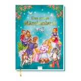 Tr&ouml;tsch Geschichtenbuch Das gro&szlig;e M&auml;rchenbuch