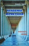 Alexandru Popescu - Academia secretelor. Intelectualii si spionajul