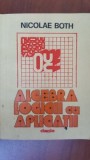 Algebra logicii cu aplicatii Nicolae Both