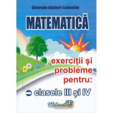 Matematica - Clasele 3-4 - Exercitii si probleme - Gheorghe Adalbert Schneider, HYPERION