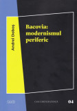 Bacovia: modernismul periferic - Paperback brosat - Casa Cărţii de Ştiinţă
