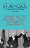 Cumpara ieftin Istoria loviturilor de stat in Romania. Revolutia din Decembrie 1989. O tragedie romaneasca. Volumul IV. Seria a II-a/Alex Mihai Stoenescu, Rao