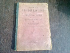 GRAMATICA LIMBII LATINE. MORFOLOGIE, SINTAXA SI NOTIUNI DE STILISTICA - G. POPA LISSEANU foto