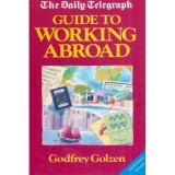 Godfrey Golzen - The Daily Telegraph - Guide to Working Abroad - 112876