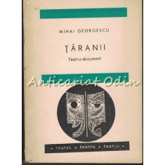 Taranii. Teatru Document - Mihai Georgescu - Tiraj: 6000 Exemplare