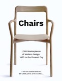 Chairs: 1,000 Masterpieces of Modern Design, 1800 to the Present