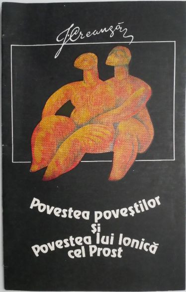 Povestea povestilor si Povestea lui Ionica cel Prost &ndash; Ion Creanga