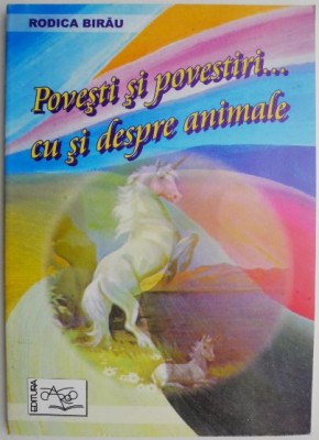 Povesti si povestiri... cu si despre animale &amp;ndash; Rodica Birau foto