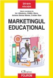 Marketingul educational - Ion Albulescu, Catalin Glava, Adriana Denisa Manea, Cristian Stan - Polirom
