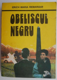 Obeliscul negru &ndash; Erich Maria Remarque (coperta putin uzata)