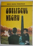 Obeliscul Negru - Erich Maria Remarque, Roman, Beletristica