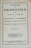 CARTE DE GRAMATICA PENTRU CLASA A VII-PRIMARA - GH. N. COSTESCU, ION CIORANESCU