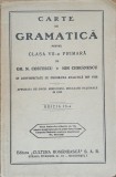 CARTE DE GRAMATICA PENTRU CLASA A VII-PRIMARA - GH. N. COSTESCU, ION CIORANESCU