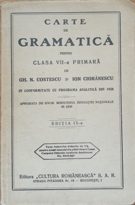CARTE DE GRAMATICA PENTRU CLASA A VII-PRIMARA - GH. N. COSTESCU, ION CIORANESCU foto