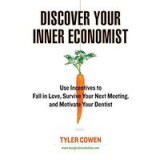 Discover your inner economist