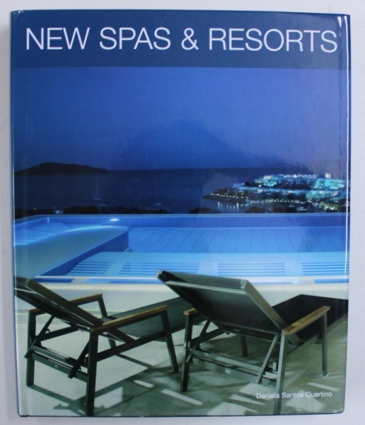 NEW SPAS &amp; RESORTS by DANIELA SANTOS QUARTINO , 2007