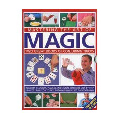 Mastering The Art Of Magic: Two Great Books Of Conjuring Tricks
