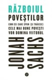 Cumpara ieftin Razboiul povestilor/Jonah Sachs