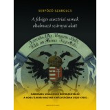A fels&eacute;ges ausztriai sasnak oltalmaz&oacute; sz&aacute;rnyai alatt - Habsburg uralkod&oacute;i reprezent&aacute;ci&oacute; a kora &uacute;jkori Magyar Kir&aacute;lys&aacute;gban (1526-1780)