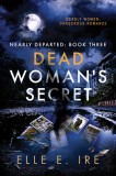 Dead Woman&#039;s Secret: Volume 3