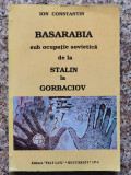 Basarabia Sub Ocupatia Sovietica De La Stalin La Gorbaciov - Ion Constantin ,553587