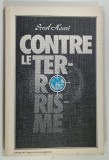 LE CONTRE TERRORISME par ERNST HENRI , 1982 * FORMAT REDUS