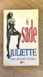 Juliette - deliciile viciului. Marchizul de Sade