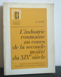 L&#039;industrie roumaine au cours de la seconde moitie du XIXe siecle / G Zane