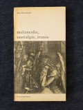 Melancolie, nostalgie, ironie &ndash; Jean Starobinski