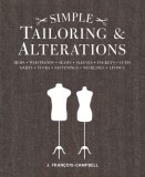 Simple Tailoring &amp; Alterations: Hems - Waistbands - Seams - Sleeves - Pockets - Cuffs - Darts - Tucks - Fastenings - Necklines - Linings