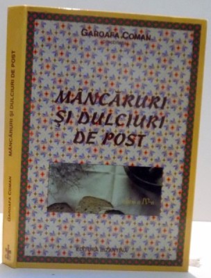 MANCARURI SI DULCIURI DE POST de GAROAFA COMAN , 2001 foto