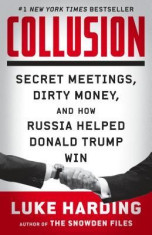 Collusion: Secret Meetings, Dirty Money, and How Russia Helped Donald Trump Win foto