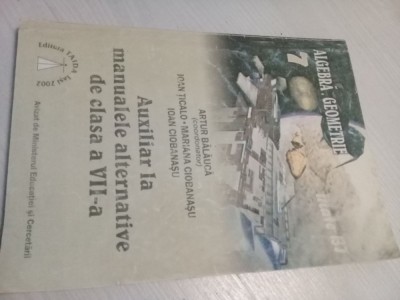 algebra geometrie auxiliar la manualele alternative cl.VII,artur balauca e.taida foto