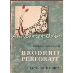 Broderii Perforate - Andreea Groholschi