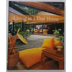 LIVING IN A THAI HOUSE , 2007