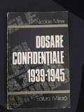 Nicolae Minei - Dosare Confidentiale 1939-1945