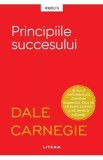 Principiile succesului - Dale Carnegie