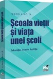 Scoala vietii si viata unei scoli. Educatie. Istorie. Justitie, Universul Juridic