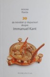 20 de intrebari si raspunsuri despre Immanuel Kant - Mircea Flonta