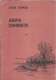 Cumpara ieftin Aripa diminetii - Ligia Tomsa, editura Facla, 1988, coperta brosata, ilustratii Aculina Popa, literatura romana