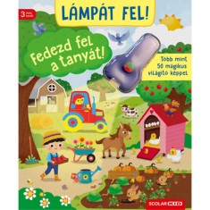 L&aacute;mp&aacute;t fel! Fedezd fel a tany&aacute;t! - T&ouml;bb mint 50 m&aacute;gikus vil&aacute;g&iacute;t&oacute; k&eacute;ppel - Foje Ines