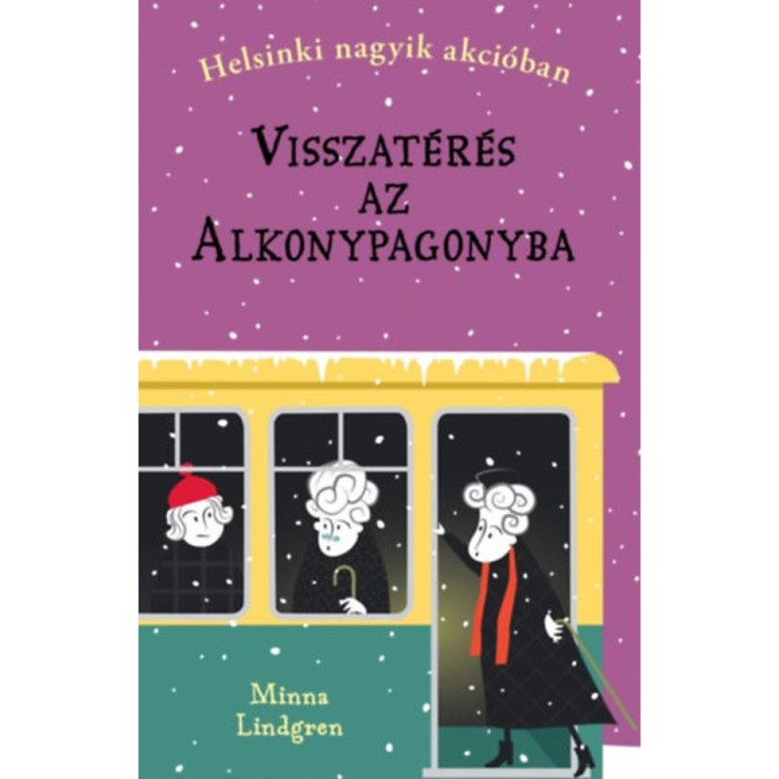 Visszat&eacute;r&eacute;s az Alkonypagonyba - Helsinki nagyik akci&oacute;ban 3. - Minna Lindgren