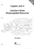 Captain Jack 2 Teacher&#039;s Notes | Sandi Mourao, Jill Leighton